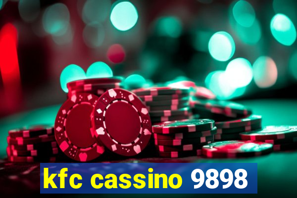 kfc cassino 9898